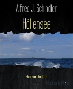 Höllensee (eBook, ePUB) - J. Schindler, Alfred