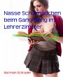 Nasse Schulmädchen beim Gang-Bang im... - Bild 1