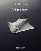 White Beauty! (eBook, ePUB)