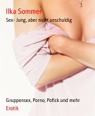 Sex- Jung, aber nicht unschuldig (eBook, ePUB)