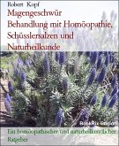 Magengeschwür Behandlung mit Homöopathie, Schüsslersalzen und Naturheilkunde (eBook, ePUB)