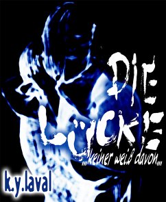 Die Lücke - Keiner weiß davon (eBook, ePUB) - Laval, K.Y.