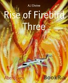 Rise of Firebird Three (eBook, ePUB)
