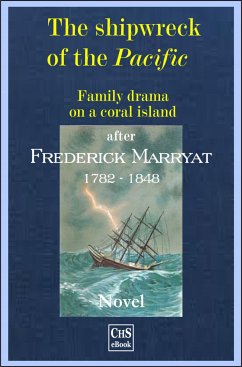 The shipwreck of the PACIFIC (eBook, ePUB) - H. Stumpff, Claus; Marryat, Frederick