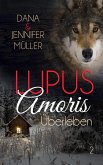 Lupus Amoris - Überleben (eBook, ePUB)