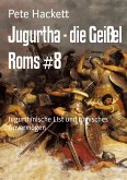Jugurtha - die Geißel Roms #8 (eBook, ePUB)