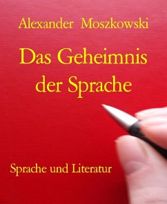 Das Geheimnis der Sprache (eBook, ePUB) - Moszkowski, Alexander