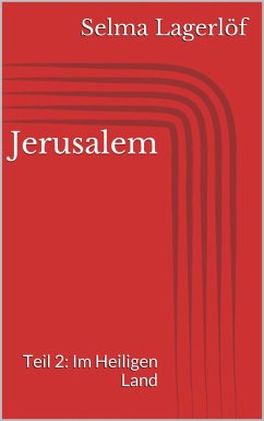 Jerusalem, Teil 2: Im Heiligen Land (eBook, ePUB) - Lagerlöf, Selma