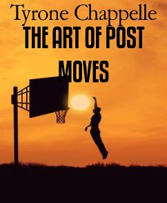 THE ART OF POST MOVES (eBook, ePUB) - Chappelle, Tyrone