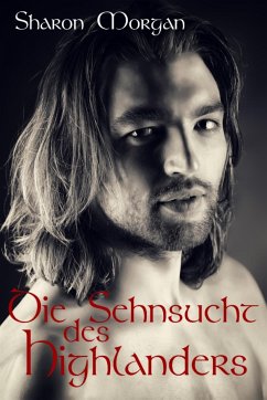 Die Sehnsucht des Highlanders (eBook, ePUB) - Morgan, Sharon