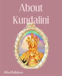 About Kundalini (eBook, ePUB) - Ballabene, Alfred