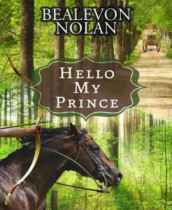 Hello My Prince (eBook, ePUB) - Nolan, Bealevon