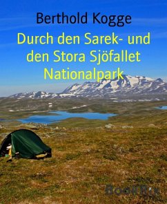 Durch den Sarek- und den Stora Sjöfallet Nationalpark (eBook, ePUB) - Kogge, Berthold