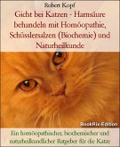 Gicht bei Katzen Behandlung mit Homöopathie, Schüsslersalzen und Naturheilkunde (eBook, ePUB)