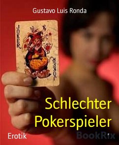 Schlechter Pokerspieler (eBook, ePUB) - Luis Ronda, Gustavo