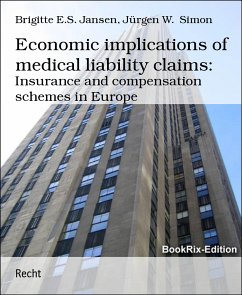 Economic implications of medical liability claims: (eBook, ePUB) - E.S. Jansen, Brigitte; W. Simon, Jürgen