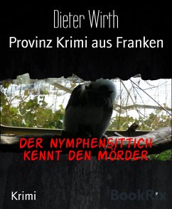 Der Nymphensittich kennt den Mörder (eBook, ePUB) - Wirth, Dieter