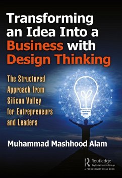 Transforming an Idea Into a Business with Design Thinking (eBook, ePUB)