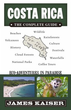 Costa Rica: The Complete Guide (eBook, ePUB) - Kaiser, James