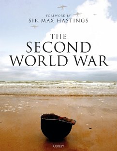 The Second World War (eBook, ePUB) - Horner, David; Havers, Robin; Finlan, Alastair; Grove, Mark J; Grove, Philip D.; Collier, Paul; Jukes, Geoffrey; Hart, Russell; Hart, Stephen A.