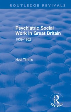 Psychiatric Social Work in Great Britain (eBook, PDF) - Timms, Noel