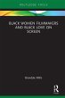 Black Women Filmmakers and Black Love... - Bild 1
