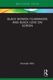 Black Women Filmmakers and Black Love on Screen (eBook, ePUB)