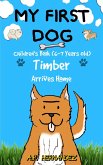 My First Dog: Children's Book (6-7 Years Old). Timber Arrives Home (eBook, ePUB)