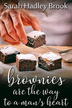 Brownies Are the Way to a Man's Heart (eBook, ePUB) - Brook, Sarah Hadley