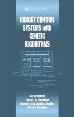 Robust Control Systems with Genetic Algorithms (eBook, PDF) - Jamshidi, Mo; Krohling, Renato A.; Dos S. Coelho, Leandro; Fleming, Peter J.