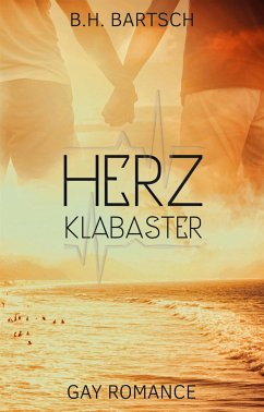 Herzklabaster (eBook, ePUB) - H. Bartsch, B.