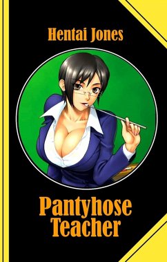 Pantyhose Teacher (eBook, ePUB) - Jones, Hentai