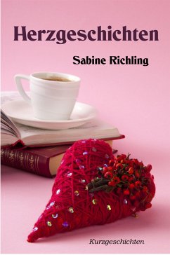 Herzgeschichten (eBook, ePUB) - Richling, Sabine