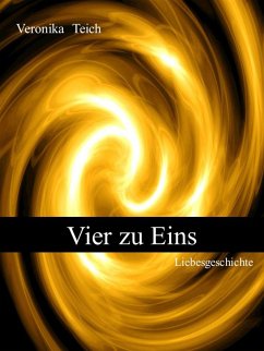 Vier zu Eins (eBook, ePUB) - Teich, Veronika