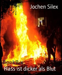 Hass ist dicker als Blut (eBook, ePUB) - Silex, Jochen