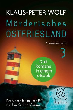 Mörderisches Ostfriesland III. Ann Kathrin Klaasens siebter bis neunter Fall in einem E-Book (eBook, ePUB) - Wolf, Klaus-Peter