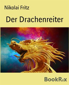 Der Drachenreiter (eBook, ePUB) - Fritz, Nikolai
