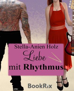 Liebe mit Rhythmus (eBook, ePUB) - Holz, Stella-Anien