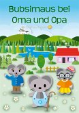 Bubsimaus bei Oma und Opa (eBook, ePUB)