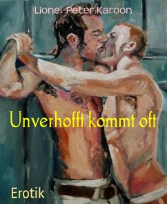 Unverhofft kommt oft (eBook, ePUB) - Karoon, Lionel-Peter