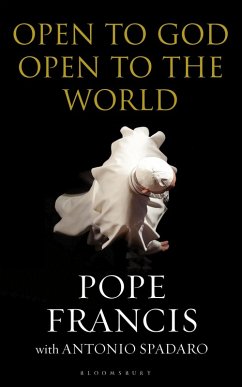 Open to God: Open to the World (eBook, PDF) - Francis, Pope; Spadaro, Antonio