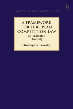 A Framework for European Competition Law (eBook, PDF) - Townley, Christopher