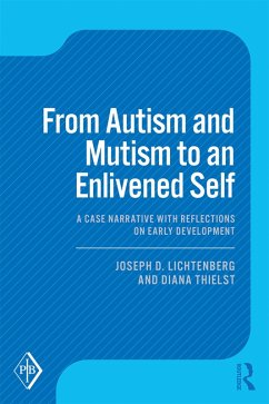 From Autism and Mutism to an Enlivened Self (eBook, PDF)