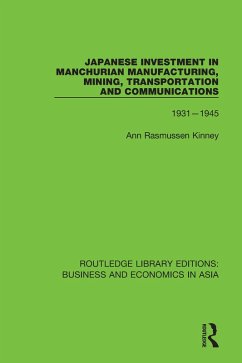 Cover Japanese Investment in Manchurian Manufacturing, Mining, Transportation, and Communications, 1931-1945 (eBook, PDF)