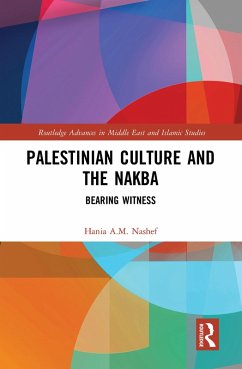 Palestinian Culture and the Nakba (eBook, PDF) - Nashef, Hania