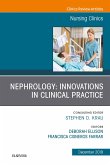 Nephrology: Innovations in Clinical Practice, An Issue of Nursing Clinics E-Book (eBook, ePUB)