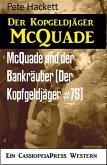 McQuade und der Bankräuber (Der Kopfgeldjäger #75) (eBook, ePUB)