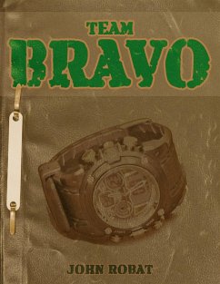 Team Bravo (eBook, ePUB) - Robat, John