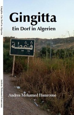 Gingitta- Ein Dorf in Algerien (eBook, ePUB) - Mohamed Hamroune, Andrea