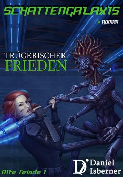 Schattengalaxis - Trügerischer Frieden (eBook, ePUB) - Isberner, Daniel